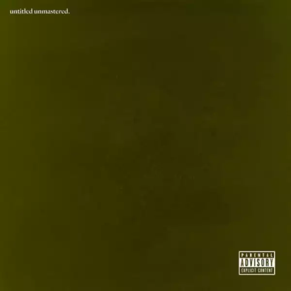 untitled unmastered BY Kendrick Lamar